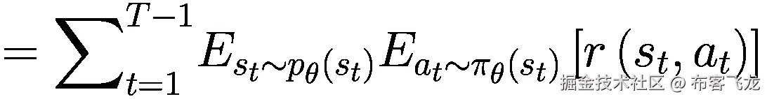 ={\sum}_{t=1}^{T-1}{E}_{s_t\sim {p}_{\theta}\left({s}_t\right)}{E}_{a_t\sim {\pi}_{\theta}\left({s}_t\right)}\left[r\left({s}_t,{a}_t\right)\right]