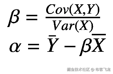 {\displaystyle \begin{array}{l}\beta =\frac{Cov\left(X,Y\right)}{Var(X)}\\ {}\alpha =\overset{\_}{Y}-\beta \overline{X}\end{array}}