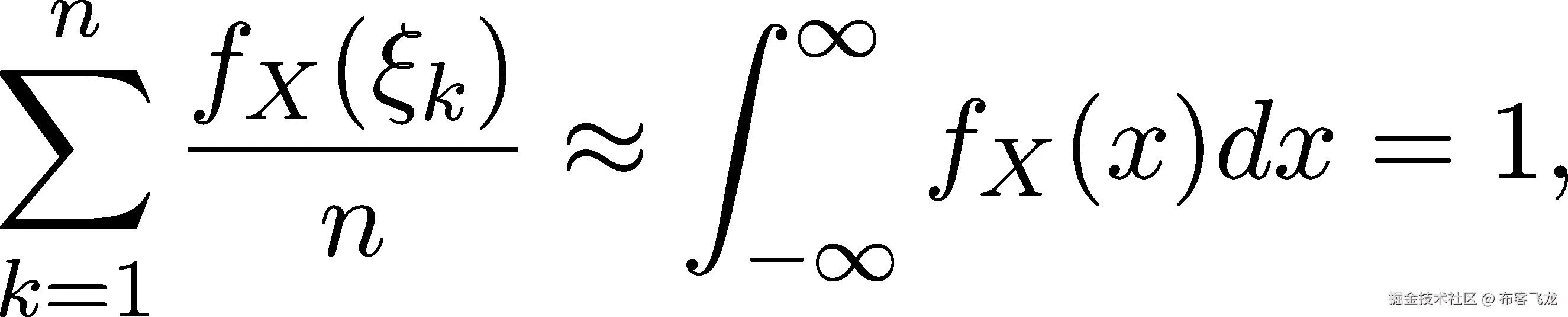  n ∫ ∞ ∑ fX-(ξk)-≈ f (x)dx = 1, n − ∞ X k=1 