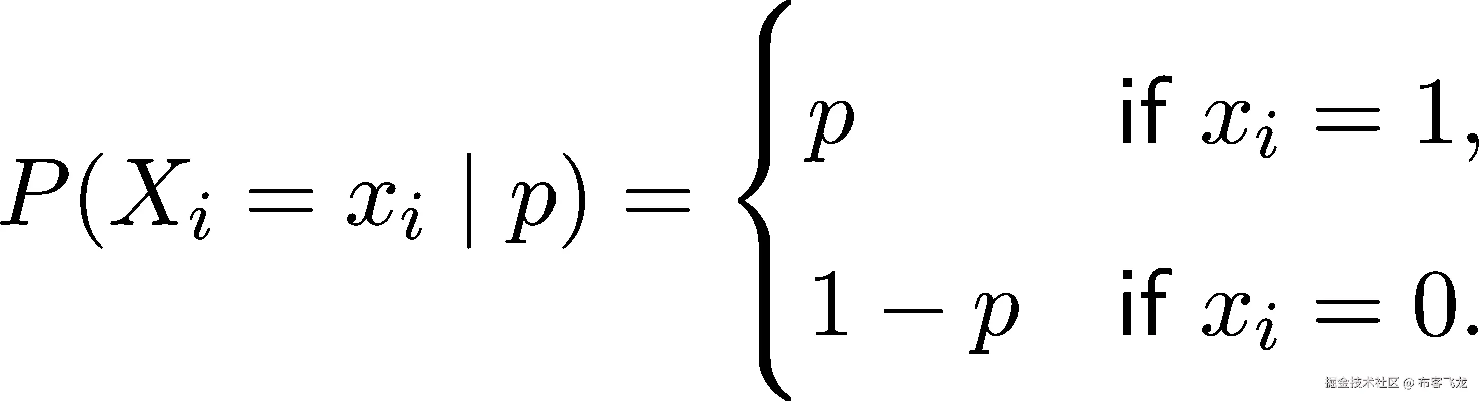  (| {p if xi = 1, P(Xi = xi | p) = | (1 − p if xi = 0. 