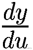 \frac{dy}{du}