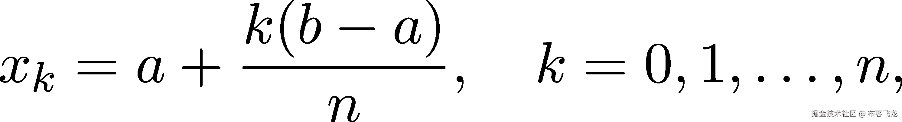  k(b− a) xk = a+ -------, k = 0,1,...,n, n 
