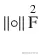 \left\Vert \circ \right\Vert \overset{2}{\mathrm{F}}