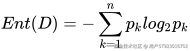 Ent(D)=-\sum_{k=1}^np_klog_2p_k