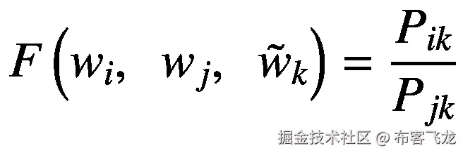 F\left({w}_i,\kern0.5em {w}_j,\kern0.5em {\tilde{w}}_k\right)=\frac{P_{ik}}{P_{jk}}