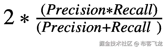 2\ast \frac{\left( Precision\ast Recall\right)}{\left( Precision+ Recall\kern0.28em \right)}