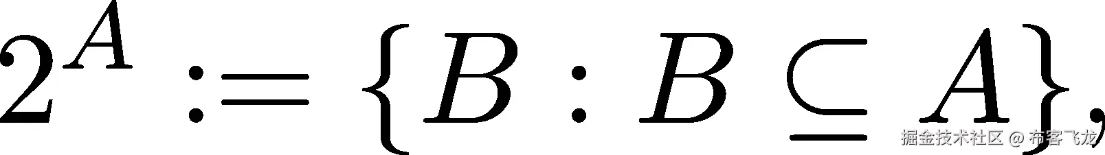 2A := {B : B ⊆ A}, 