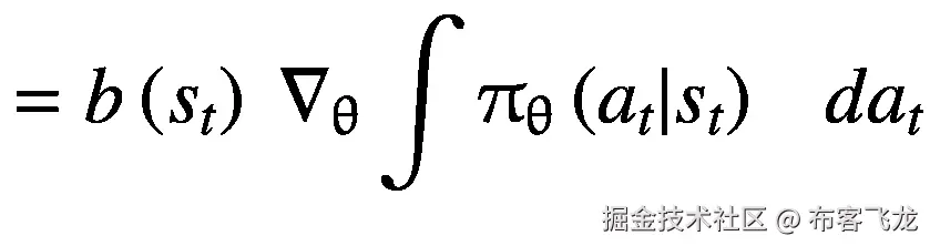 =b\left({s}_t\right)\ {\nabla}_{\uptheta}\int {\uppi}_{\uptheta}\left({a}_t|{s}_t\right)\kern0.75em d{a}_t