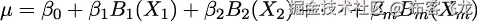 μ = 𝛽0 + 𝛽1B1 (X1) + 𝛽2B2(X2 )+ ⋅⋅⋅+ 𝛽mBm (Xm ) 