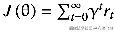 J\left(\uptheta \right)={\sum}_{t=0}^{\infty }{\upgamma}^t{r}_t