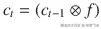 {c}_t=\left({c}_{t-1}\otimes f\right)