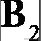 <mml:math xmlns:mml="http://www.w3.org/1998/Math/MathML" xmlns:m="http://schemas.openxmlformats.org/officeDocument/2006/math">mml:msubmml:mrow<mml:mi mathvariant="bold">B</mml:mi></mml:mrow>mml:mrowmml:mn2</mml:mn></mml:mrow></mml:msub></mml:math>