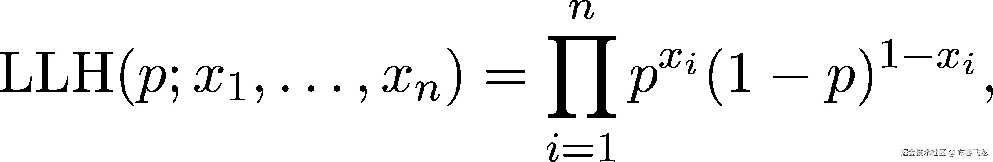  ∏n LLH (p;x1,...,xn) = pxi(1 − p)1−xi, i=1 