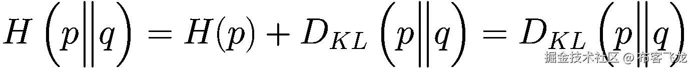 H\left(p\Big\Vert q\right)=H(p)+{D}_{KL}\left(p\Big\Vert q\right)={D}_{KL}\left(p\Big\Vert q\right)