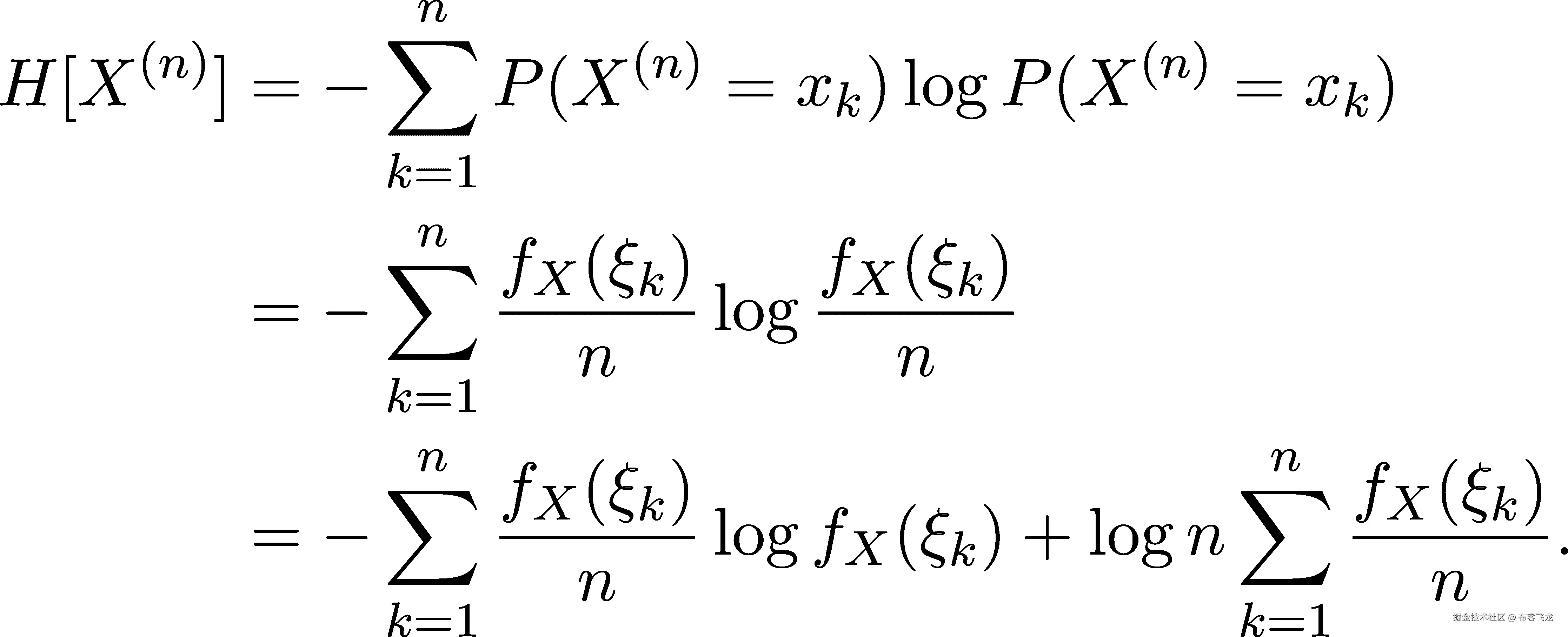  ∑n H[X (n)] = − P (X (n) = xk )log P(X (n) = xk) k=1 n = − ∑ fX-(ξk)-log fX-(ξk)- n n k=n1 n = − ∑ fX-(ξk)-log f (ξ )+ log n∑ fX(ξk). n X k n k=1 k=1 