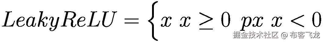 LeakyReLU=\Big\{x\ x\ge 0\kern0.5em px\ x&lt;0