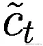 \tilde{c}_{t}
