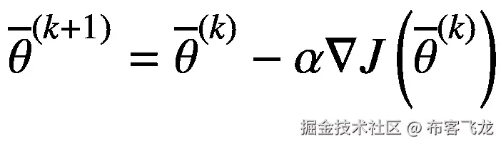 {\overline{\theta}}^{\left(k+1\right)}={\overline{\theta}}^{(k)}-\alpha \nabla J\left({\overline{\theta}}^{(k)}\right)
