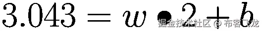 3.043=w\bullet 2+b