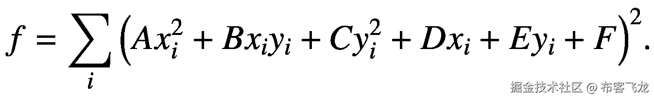 f=\sum \limits_i{\left(A{x}_i²+B{x}_i{y}_i+C{y}_i²+D{x}_i+E{y}_i+F\right)}²\.