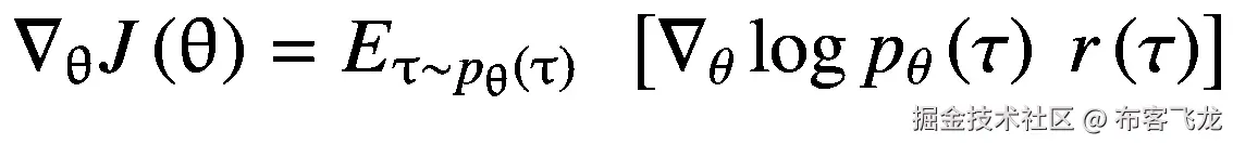 {\nabla}_{\uptheta}J\left(\uptheta \right)={E}_{\uptau \sim {p}_{\uptheta}\left(\uptau \right)}\kern0.5em \left[{\nabla}_{\theta}\log {p}_{\theta}\left(\tau \right)\ r\left(\tau \right)\right]