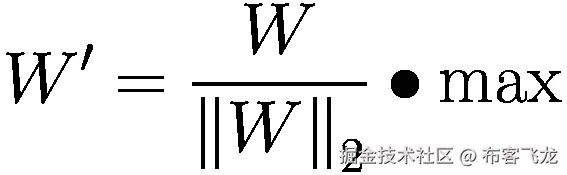 {W}^{\prime }=\frac{W}{{\left\Vert W\right\Vert}_2}\bullet \mathit{\max}