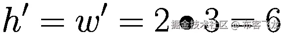 {h}^{\prime }={w}^{\prime }=2\bullet 3=6