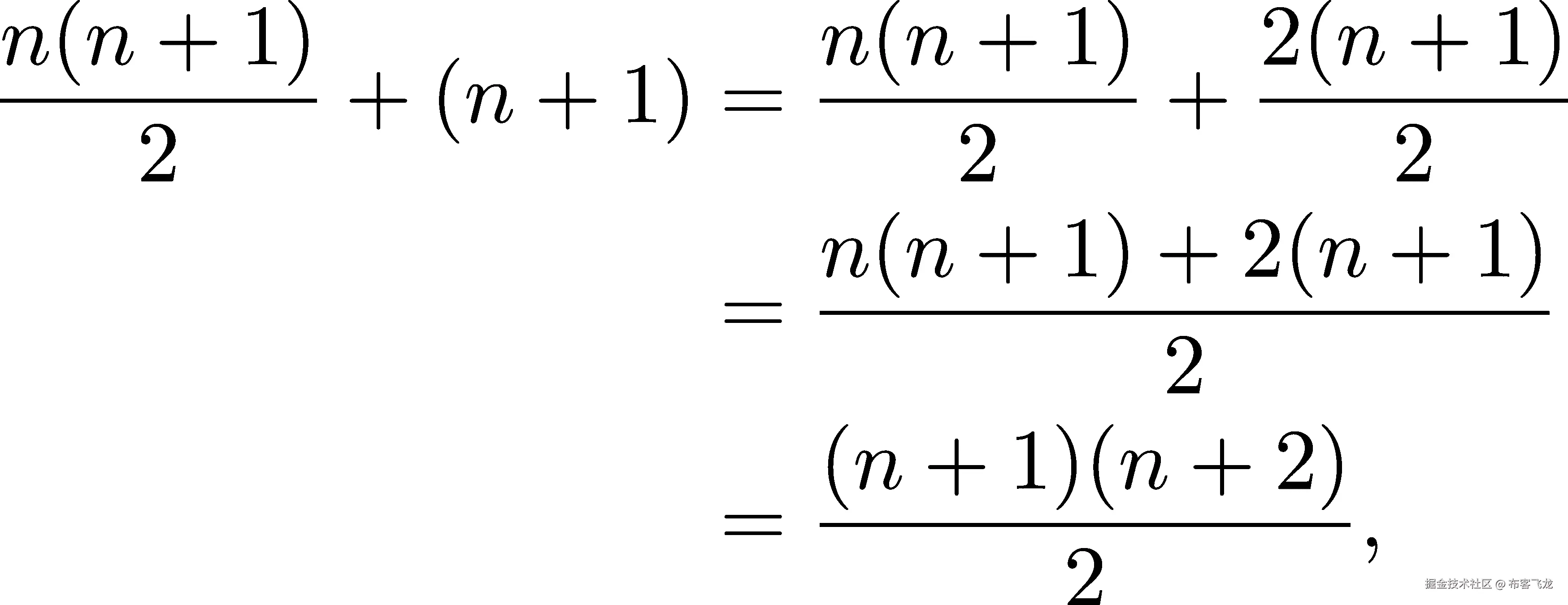 n(n + 1) n(n + 1) 2(n+ 1) --------+ (n + 1) = --------+ -------- 2 2 2 = n(n-+-1)+-2(n-+-1) 2 = (n-+-1)(n-+-2), 2 