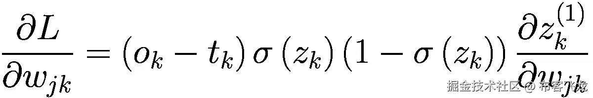 \frac{\partial L}{\partial {w}_{jk}}=\left({o}_k-{t}_k\right)\sigma \left({z}_k\right)\left(1-\sigma \left({z}_k\right)\right)\frac{\partial {z}_k^{(1)}}{\partial {w}_{jk}}