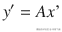 {y}^{\prime } = Ax\hbox{'}