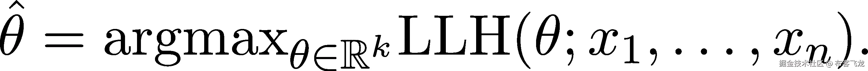 ˆ𝜃 = argmax 𝜃∈ℝkLLH (𝜃;x1,...,xn ). 