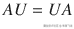 AU= U A