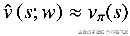 \hat{v}\left(s;w\right)\approx {v}_{\pi }(s)