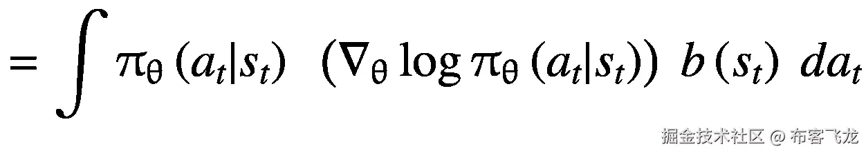 =\int {\uppi}_{\uptheta}\left({a}_t|{s}_t\right)\kern0.5em \left({\nabla}_{\uptheta}\log {\uppi}_{\uptheta}\left({a}_t|{s}_t\right)\right)\ b\left({s}_t\right)\ d{a}_t