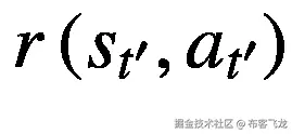 r\left({s}_{t^{\prime }},{a}_{t^{\prime }}\right)