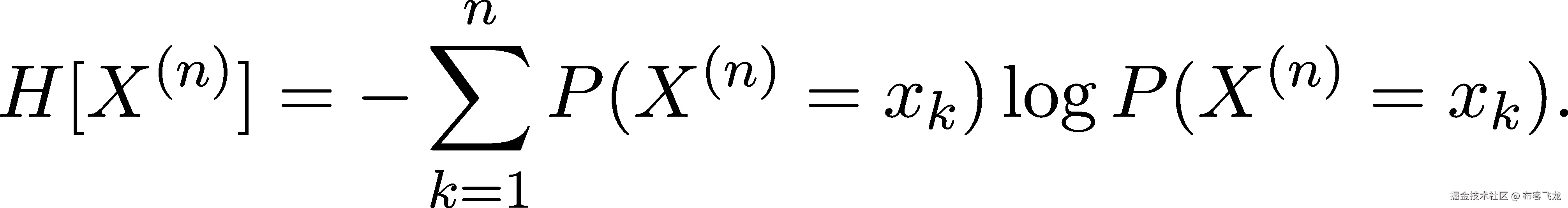  (n) ∑n (n) (n) H [X ] = − P (X = xk)logP (X = xk). k=1 