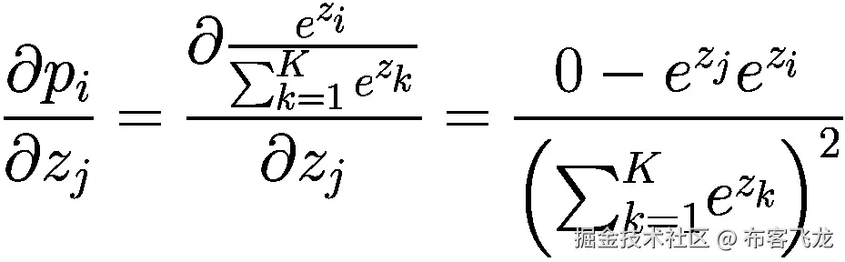 \frac{\partial {p}_i}{\partial {z}_j}=\frac{\partial \frac{e^{z_i}}{\sum_{k=1}^K{e}^{z_k}}}{\partial {z}_j}=\frac{0-{e}^{z_j}{e}^{z_i}}{{\left({\sum}_{k=1}^K{e}^{z_k}\right)}²}