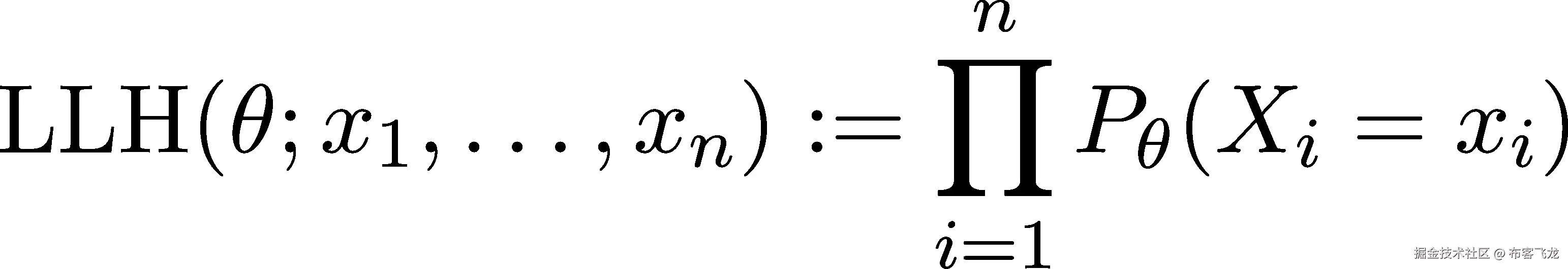  ∏n LLH (𝜃;x1,...,xn) := P 𝜃(Xi = xi) i=1 