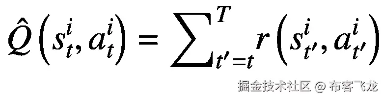 \hat{Q}\left({s}_t^i,{a}_t^i\right)={\sum}_{t^{\prime }=t}^Tr\left({s}_{t^{\prime}}^i,{a}_{t^{\prime}}^i\right)