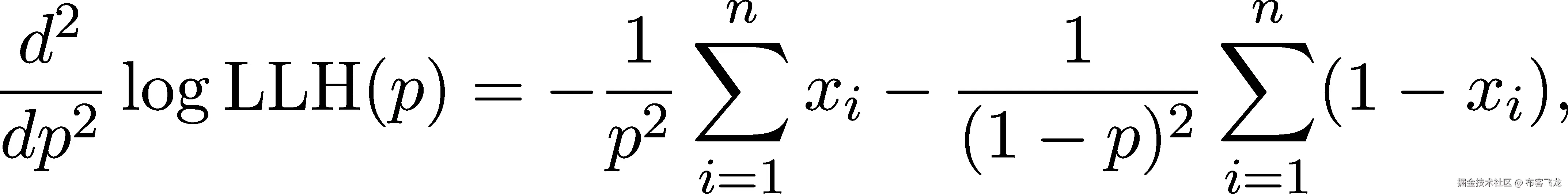 d2 1 ∑n 1 ∑n --2 logLLH (p) = − -2 xi −-------2 (1− xi), dp p i=1 (1 − p) i=1 