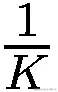 \frac{1}{K}