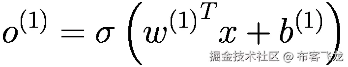 {o}^{(1)}=\sigma \left({w^{(1)}}^Tx+{b}^{(1)}\right)