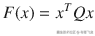 F(x) = {x}^T Q x