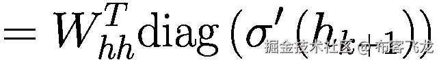 ={W}_{hh}^T\mathit{\operatorname{diag}}\left({\sigma}^{\prime}\left({h}_{k+1}\right)\right)