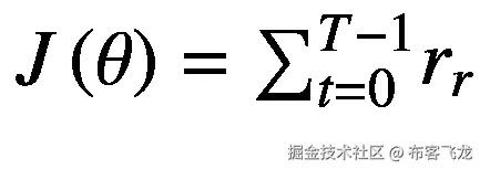 J\left(\theta \right)={\sum}_{t=0}^{T-1}{r}_r