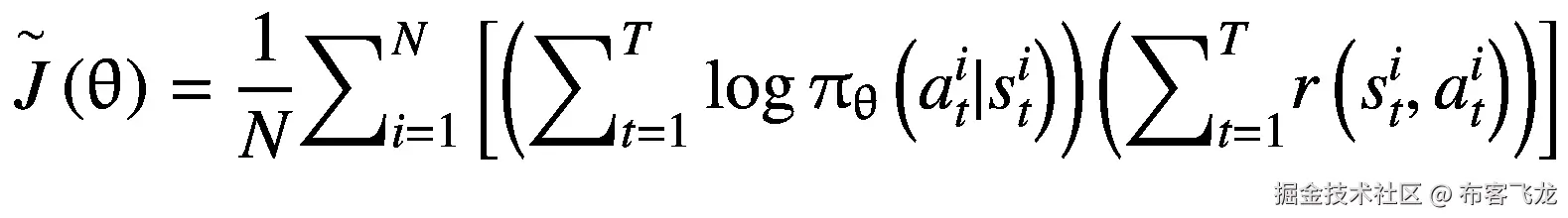 \overset{\sim }{J}\left(\uptheta \right)=\frac{1}{N}{\sum}_{i=1}^N\left[\left({\sum}_{t=1}^T\log {\uppi}_{\uptheta}\left({a}_t^i|{s}_t^i\right)\right)\left({\sum}_{t=1}^Tr\left({s}_t^i,{a}_t^i\right)\right)\right]